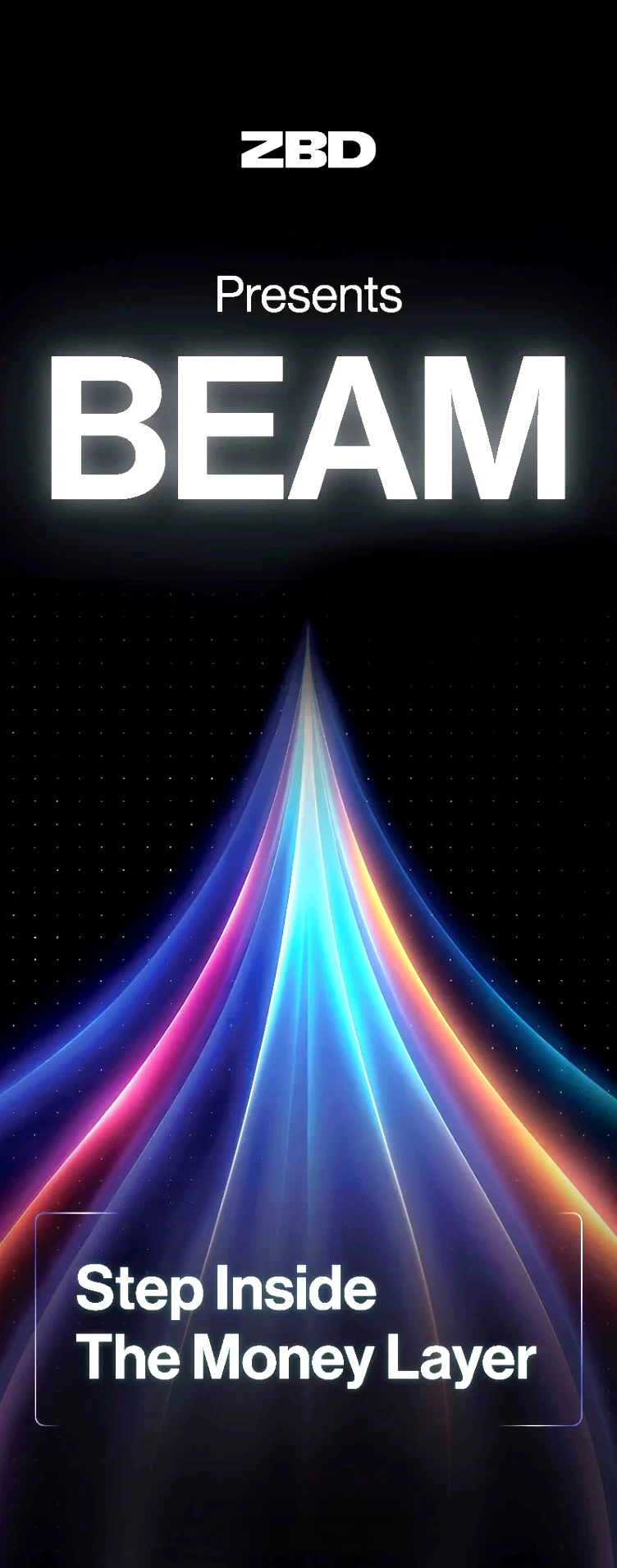 ZBD Presents BEAM — Step Inside The Money Layer poster